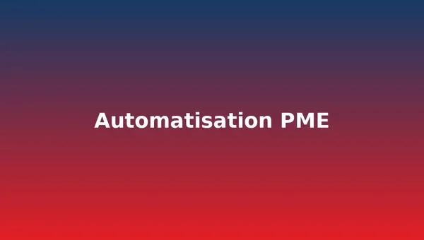 3 tâches manuelles que les PME peuvent automatiser dès aujourd'hui
